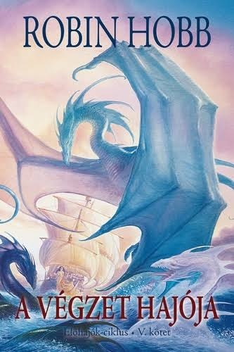 Robin Hobb - A végzet hajója I. (Élőhajók ciklus V.)
