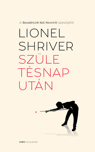 lionel shriver - Születésnap után