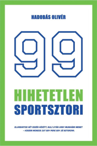 Hadob�s Oliv�r - 99 hihetetlen sportsztori