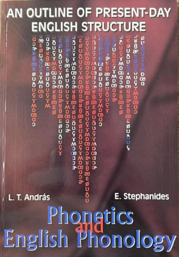 E. L.T. András-Stephanides - An outline of present-day english structure vol I.: Phonetics and English Phonology