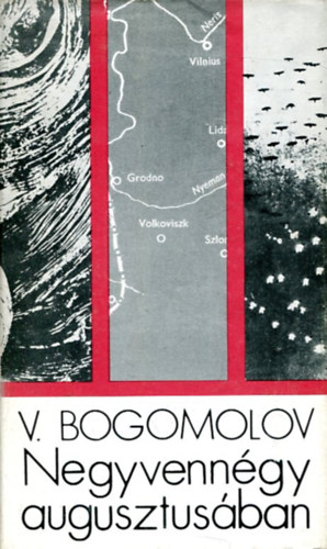 V. Bogomolov - Negyvenngy augusztusban