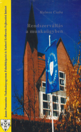 Halmos Csaba - Rendszervlts a munkagyben