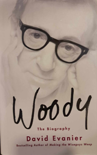 David Evanier - Woody: The Biography (Woody Allen �letrajz)