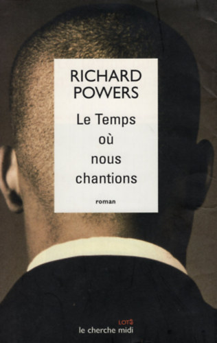 Richard Powers - Le Temps ou nous chantions