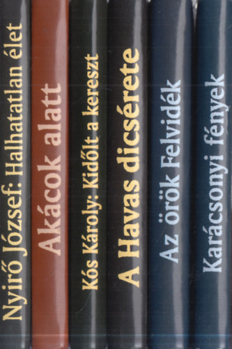 6 db. hat�ron t�li magyar �r�k m�vei: Kar�csonyi f�nyek + Az �r�k Felvid�k + A Havas dics�rete + Kid�lt a kereszt + Ak�cok alatt + Halhatatlan �let