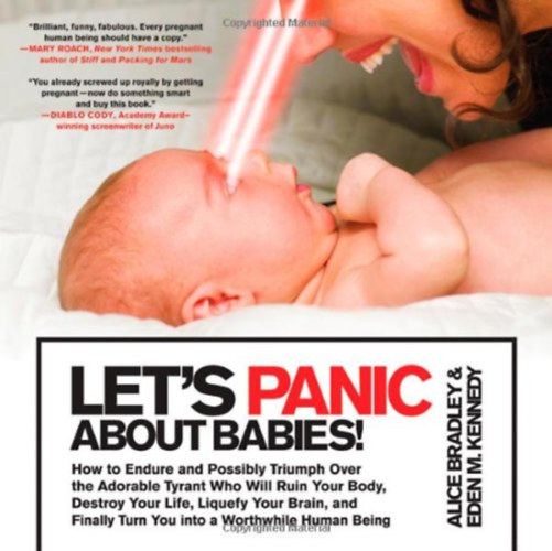Edem M. Kennedy Alice Bradley - Let's Panic About Babies!