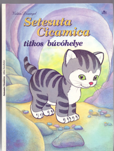 Keenan Jones  Jim Lawrence (rajz) - Setesuta Cicamica titkos bvhelye (Shy Little Kitten's Secret Place)