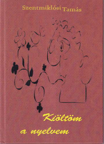 Szentmikl�si Tam�s - Ki�lt�m a nyelvem ( Diagnosztika )