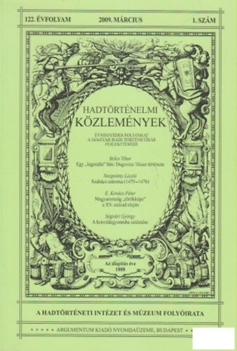 Cs�kv�ry Ferenc  (f�szerkeszt�) - Hadt�rt�nelmi k�zlem�nyek 122. �vfolyam 2009. m�rcius 1. sz�m
