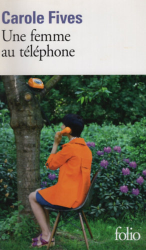 Carole Fives - Une femme au téléphone
