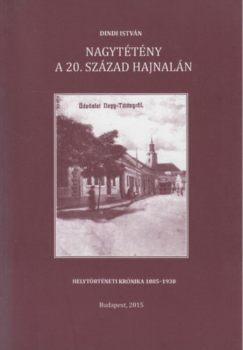 Dindi Istv�n - Nagyt�t�ny a 20. sz�zad hajnal�n