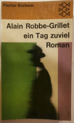 Alain Robbe-Grilet - Tag zuviel