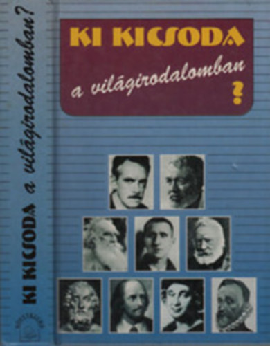 Ki kicsoda? 5db könyv:Ki kicsoda a magyar történelemben+Ki kicsoda a magyar világirodalomban+Ki kicsoda a bibliában+Ki kicsoda a világirodalomban+Ki kicsoda az antik mítoszokban
