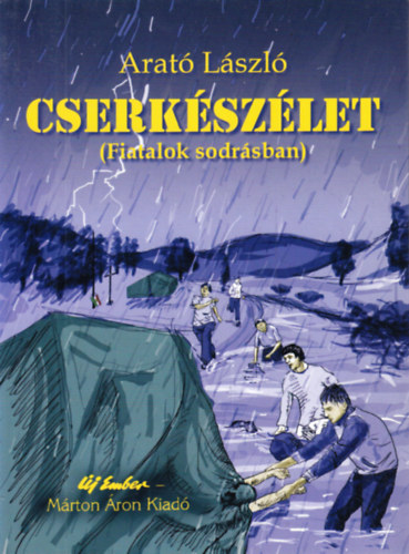 Arat Lszl - Cserkszlet (Fiatalok sodrsban)