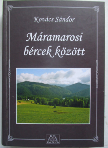 Kov�cs S�ndor - M�ramarosi b�rcek k�z�tt - K�rp�talja m�ramarosi t�rs�g�nek kalauza