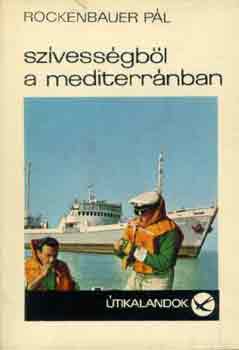 Rockenbauer Pl - Szvessgbl a mediterrnban