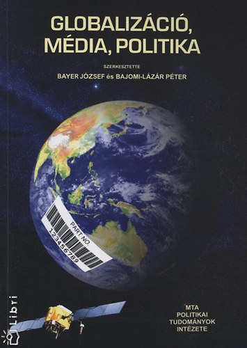 Globaliz�ci�, m�dia, politika