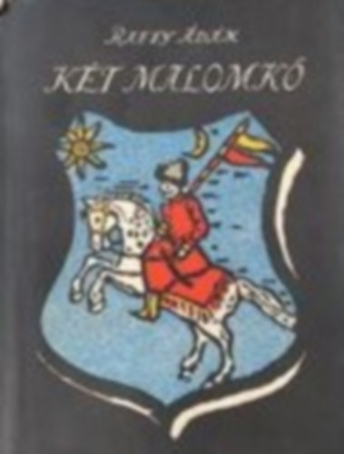 Raffy �d�m - K�t malomk�