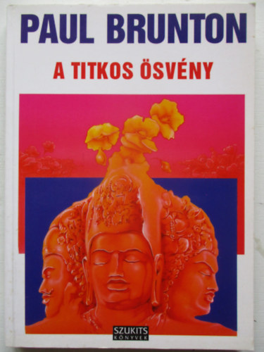 Paul Brunton - A titkos svny