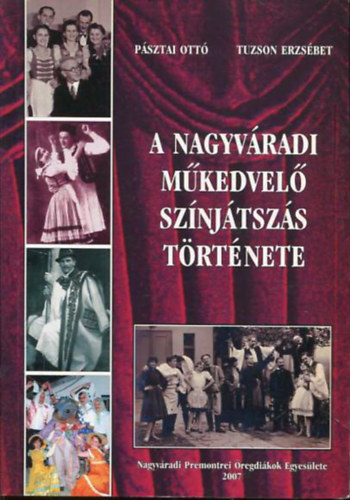 Tuzson Erzsbet Psztai Ott - A nagyvradi mkedvel sznjtszs trtnete