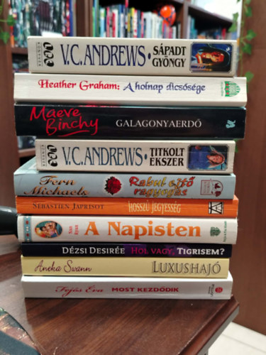 V.C. Andrews Heather Graham Maeve Binchy V.C. Andrews Fern Michaels Sebastien Japrisot Nan Ryan D�zsi Desir�e Aneka Swann Fej�s �va - K�NYVMENT� AJ�NLAT, 10 DB. ROMANTIKA. S�padt gy�ngy, A holnap dics�s�ge, Galagonyaerd�, Titkolt �kszer, Rabul ejt� ragyog�s, Hossz� jegyess�g, A Napisten, Hol vagy, tigrisem?, Luxushaj�, Most kezd�dik