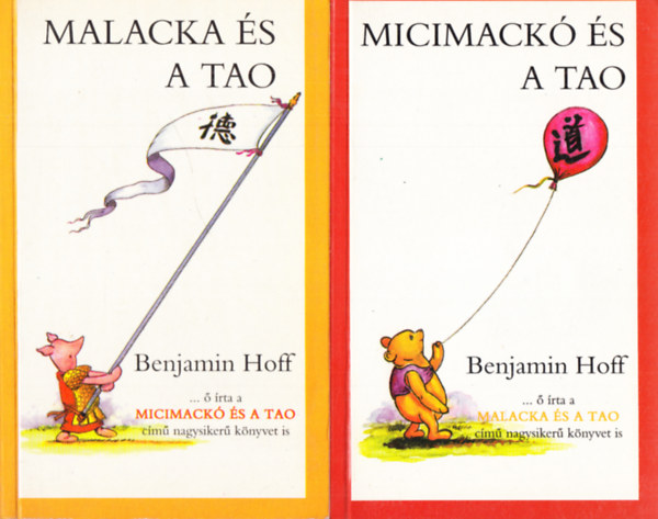 Benjamin Hoff - Micimack� �s a tao + Malacka �s a tao (2 m�)
