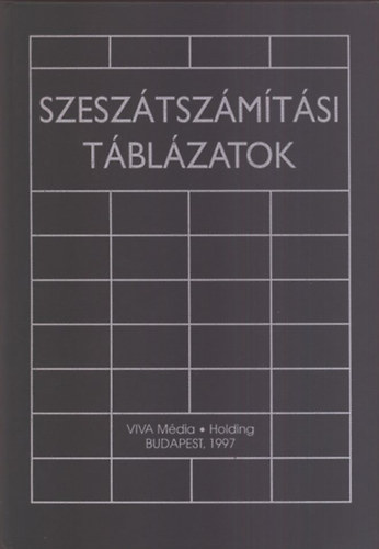 S�lyom Lajos Dr.  (szerk.) - Szesz�tsz�m�t�si t�bl�zatok