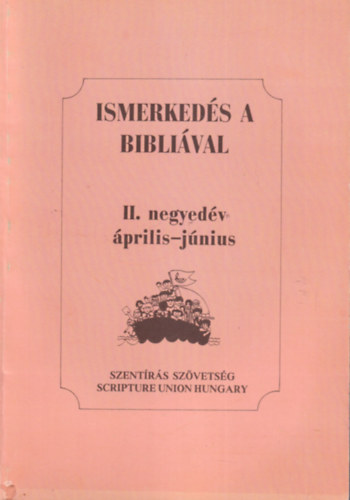 Ismerkeds a biblival II. negyedv prilis-jnius