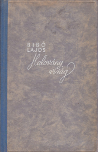 Bibó Lajos - Halovány virág