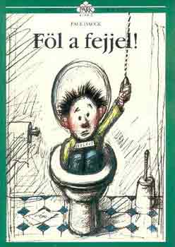 Paul Hauck - Fl a fejjel! - A kisebbrendsgi rzs lekzdse