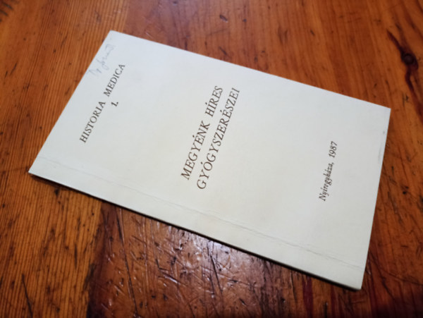 T�bb szerz� - Historia Medica 1. Megy�nk h�res gy�gyszer�szei