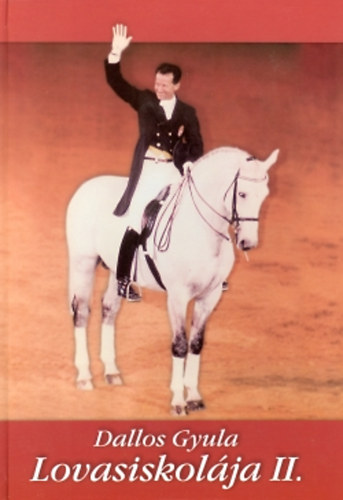 Dallos Gyula - Dallos Gyula lovasiskolja II.