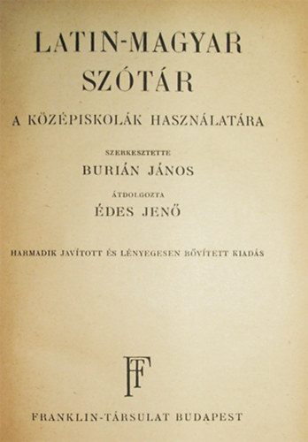 Buri�n J�nos-�des Jen� - Latin-magyar sz�t�r a k�z�piskol�k haszn�lat�ra