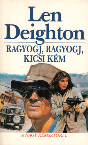 Len Deighton - Ragyogj, ragyogj, kicsi km