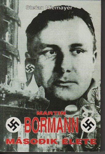 Stefan Niemayer - Martin Bormann msodik lete