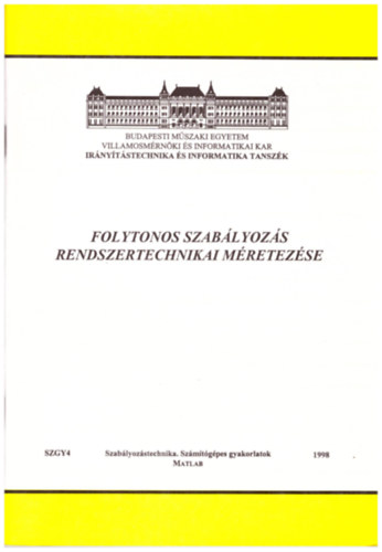 Szil�gyi B�la - Folytonos szab�lyoz�s rendszertechnikai m�retez�se SZGY4
