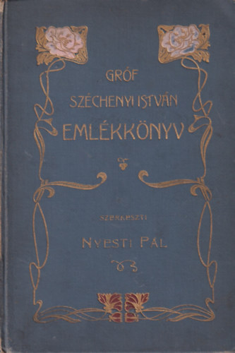 Nyesti P�l  (szerk.) - Gr�f Sz�chenyi Istv�n eml�kk�nyv