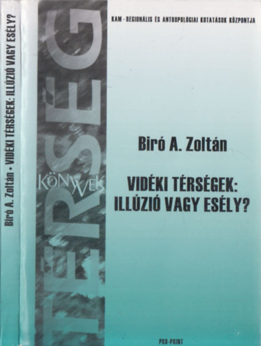 Bir A. Zoltn - Vidki trsgek: Illzi vagy esly? (Kam-Regionlis s antropolgiai kutatsok kzpontja)