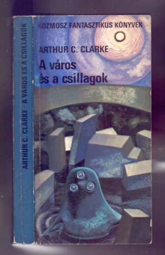 Arthur C. Clarke - A város és a csillagok (The City and the Stars)