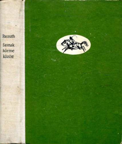 Passuth L�szl� - Sasnak k�rme k�z�tt