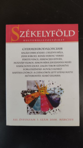 Szab� Zelmira  Bal�zs Imre J�zsef (illus.) - Sz�kelyf�ld - Kultur�lis foly�irat XII. �vfolyam 3. sz�m 2008. m�rcius (Gyermekirodalom 2008)
