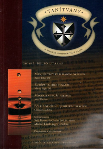 Varga Zoltán Tamás - Tanítvány - A Magyar Domonkosok Lapja 2016/2