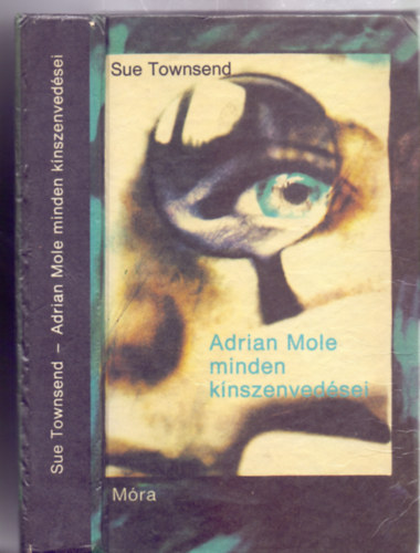 Sue Townsend - Adrian Mole minden kínszenvedései (Maurer Dóra illusztrációival)