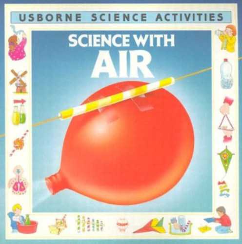 Helen Edom and Moira Butterfield - Science Experiments With Air