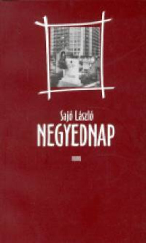 Saj� L�szl� - Negyednap