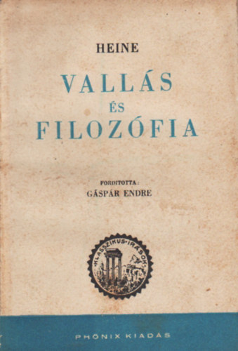 Heine Heinrich Gáspár Endre (ford.) - Vallás és filozófia - Klasszikus írások