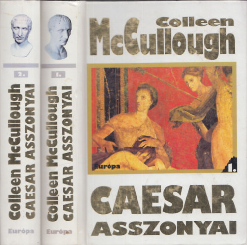 Colleen  McCullough - Caesar asszonyai I-II.