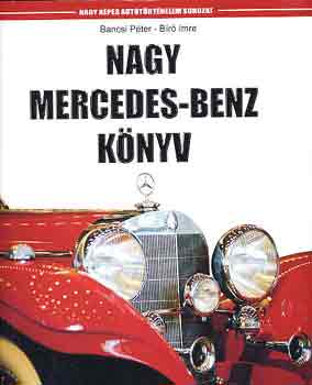 Bancsi Pter-Br Imre - Nagy Mercedes-Benz knyv