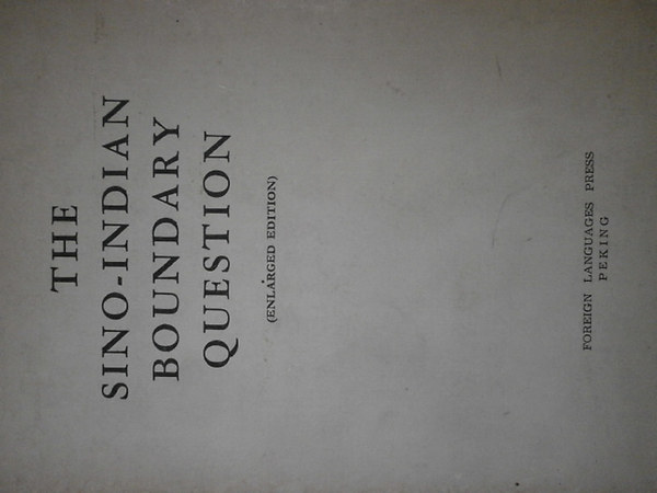 - - The Sino-Indian Boundary Question - A kínai-indiai határkérdés