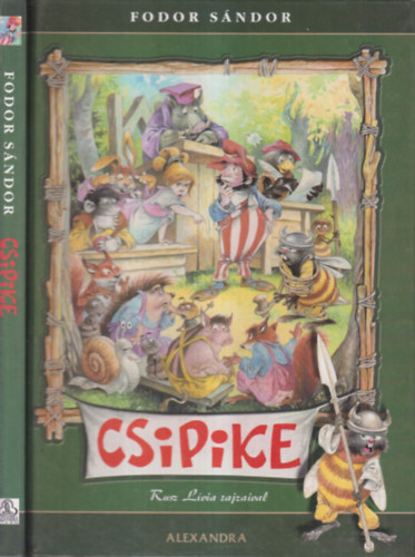 Fodor S�ndor - Csipike (Rusz Livia rajzaival!)